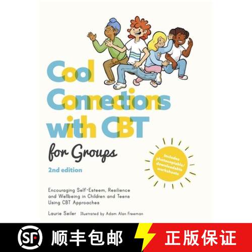 【3-4周达】Cool Connections with CBT for Groups, 2nd Edition: Encouraging Self-Esteem, Resilience and... [9781787752474]
