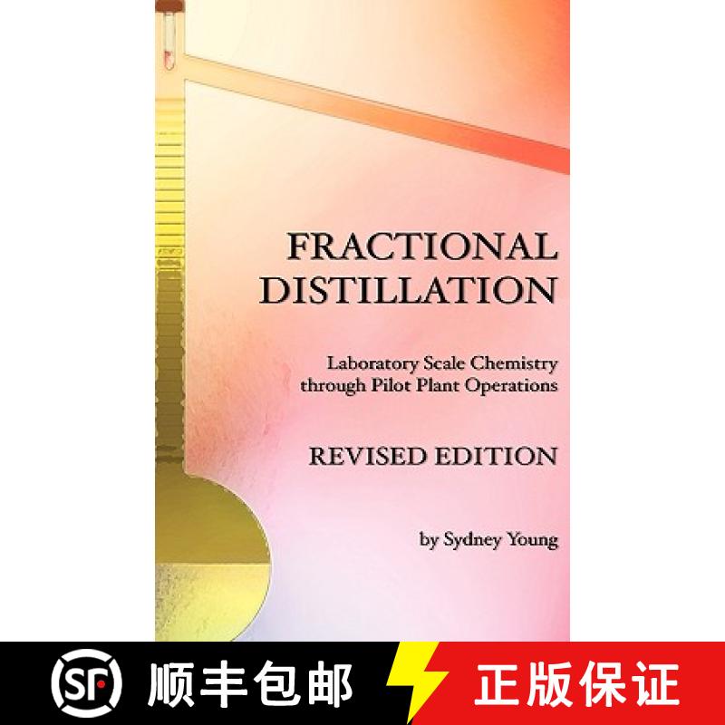 【3-4周达】Fractional Distillation - Laboratory Scale Chemistry through Pilot Plant Operations [9781934939284]