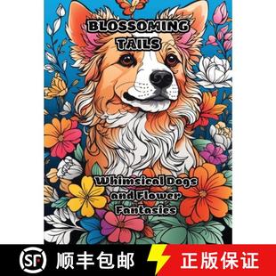 Dogs 9781088291283 4周达 Fantasies Flower and Whimsical Tails Blossoming