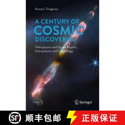 【3-4周达】精装 A Century of Cosmic Discoveries: Heliophysics and Space Physics, Astrophysics and Cos... [9783032062819]
