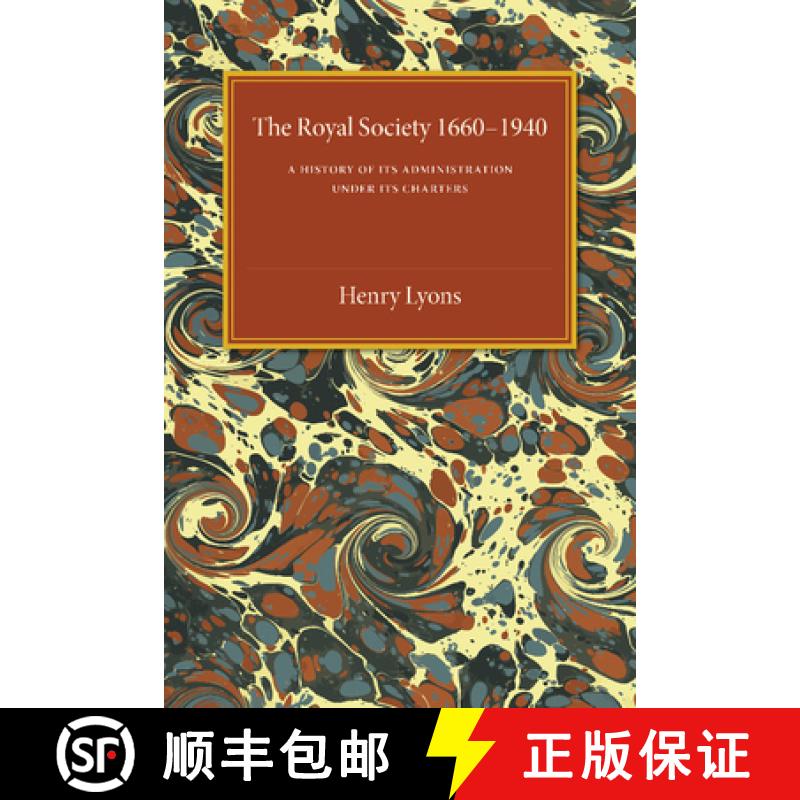 【3-4周达】The Royal Society, 1660-1940: A History of Its Administration Under Its Charters [9781107492813]