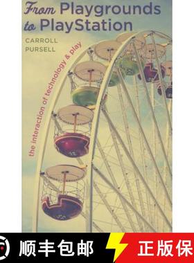 【3-4周达】From Playgrounds to PlayStation: The Interaction of Technology and Play [9781421416502]