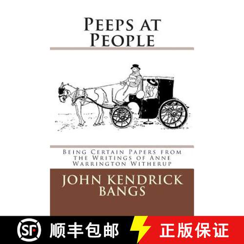 【3-4周达】Peeps at People: Being Certain Papers from the Writings of Anne Warrington Witherup [9783959400688]