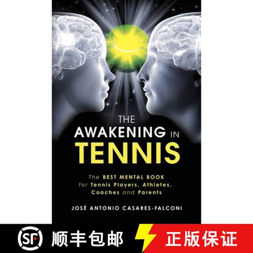 【3-4周达】The AWAKENING in Tennis: The Best Mental Book for Tennis Players, Athletes, Coaches and Pa... [9780692179338]