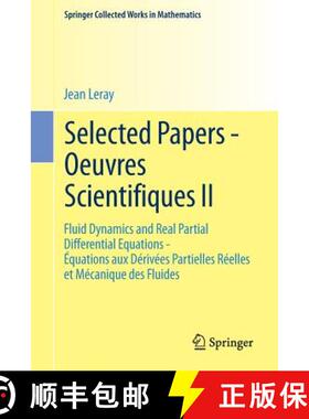 【3-4周达】Selected Papers - Oeuvres Scientifiques II: Fluid Dynamics and Real Partial Differential E... [9783662437575]