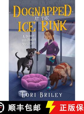 【3-4周达】Dognapped at the Ice Rink: A Buddy and Panda Mystery [9781963014013]