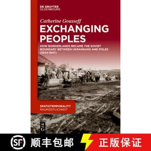 Poles Peoples Became Borderlands 预订 Soviet and 194... Ukrainians How Between Boundary 9783110757538 the Exchanging