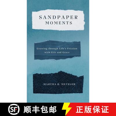 【3-4周达】Sandpaper Moments: Growing Through Life's Friction with Grit and Grace [9798891850873]