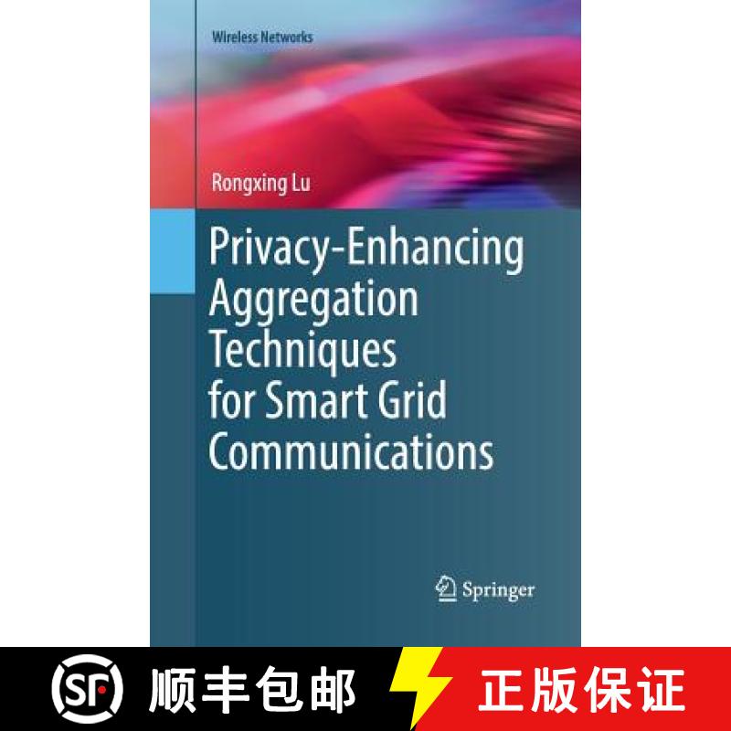 【3-4周达】Privacy-Enhancing Aggregation Techniques for Smart Grid Communications [9783319813936]