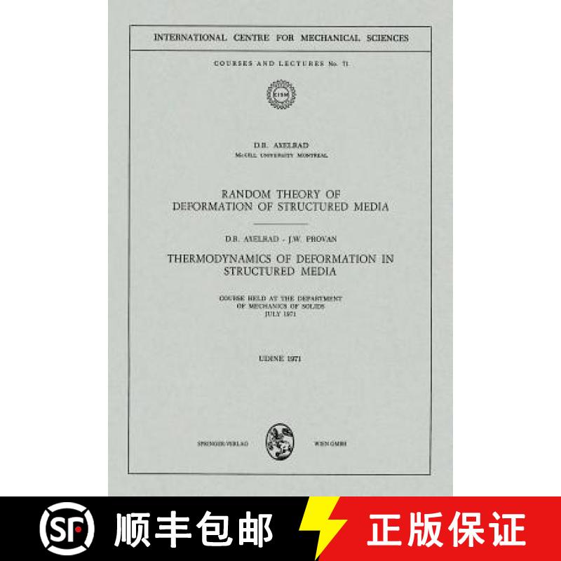 【4周达】Random Theory of Deformation of Structured Media. Thermodynamics of Deformation in Structure... [9783211811757]