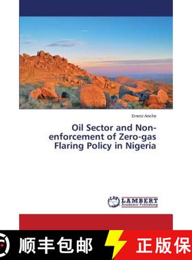 预订 Oil Sector and Non-enforcement of Zero-gas Flaring Policy in Nigeria [9783659684333]