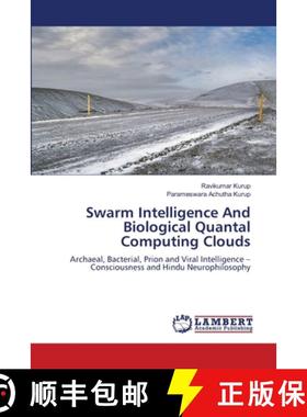 【3-4周达】Swarm Intelligence And Biological Quantal Computing Clouds [9786208437640]
