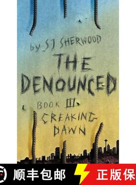 【3-4周达】The Denounced: Book 3 Creaking Dawn [9781999792954]