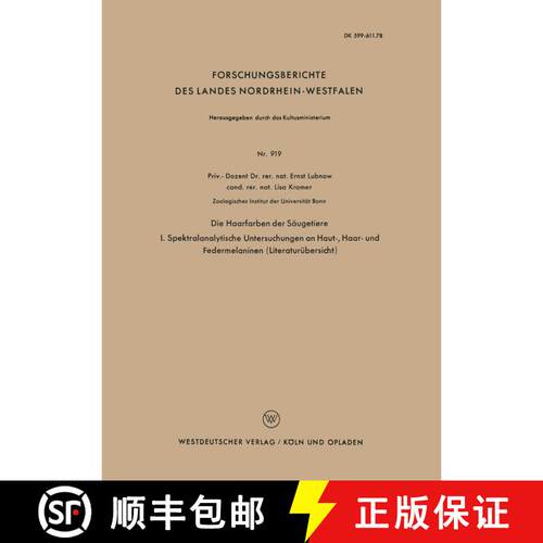 【3-4周达】Die Haarfarben der Säugetiere : I. Spektralanalytische Untersuchungen an Haut-, Haar- und... [9783663040699]