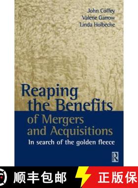 【3-4周达】Reaping the Benefits of Mergers and Acquisitions: In Search of the Golden Fleece [9780750653992]