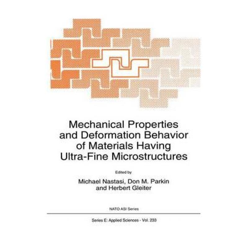 【4周达】Mechanical Properties and Deformation Behavior of Materials Having Ultra-Fine Microstructures [9780792321958]