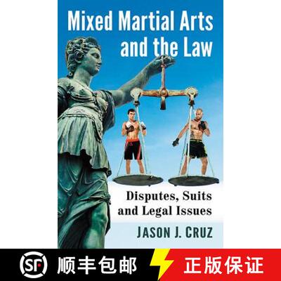 【3-4周达】Mixed Martial Arts and the Law : Disputes, Suits and Legal Issues [9781476679303]