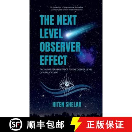 【3-4周达】The Next Level Observer Effect : Taking Observer Effect to the Deeper Level Of Application. [9798895192306]