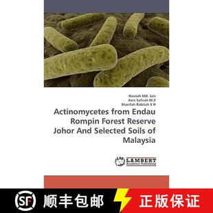 【3-4周达】Actinomycetes from Endau Rompin Forest Reserve Johor And Selected Soils of Malaysia [9783838303765]