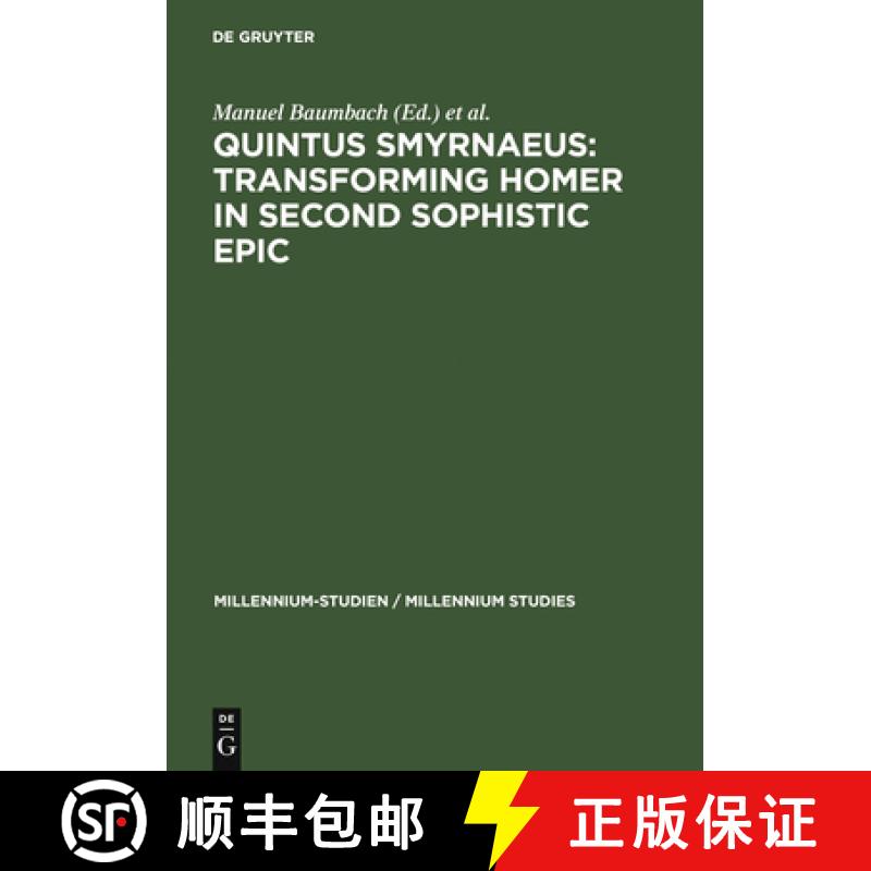 【3-4周达】Quintus Smyrnaeus: Transforming Homer in Second Sophistic Epic [9783110195774]