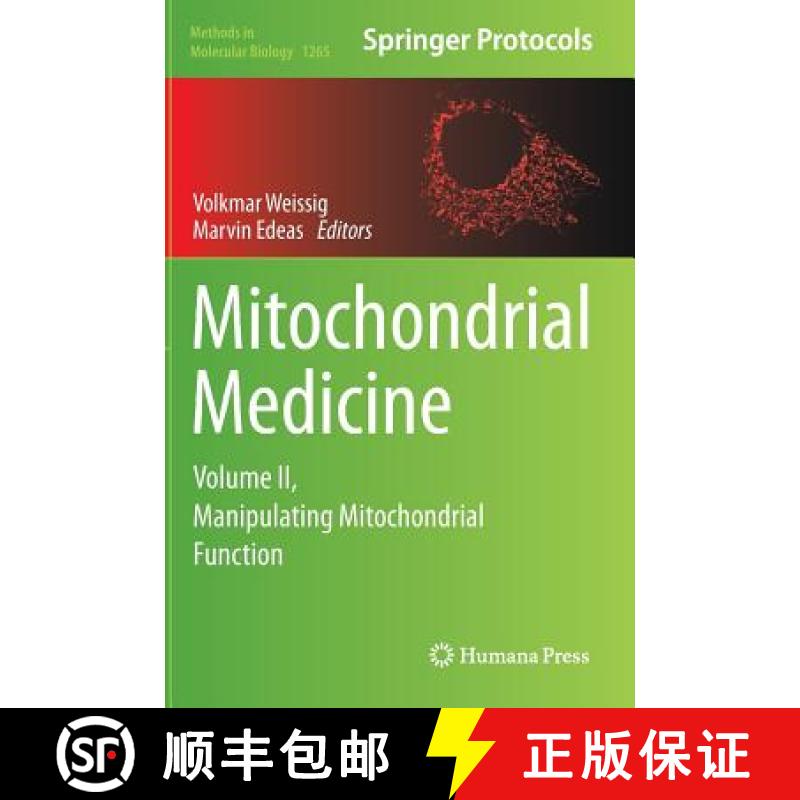 【3-4周达】Mitochondrial Medicine: Volume II, Manipulating Mitochondrial Function - Mitochondrial Med... [9781493922871]