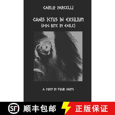 【3-4周达】Canis Ictus in Exsilium: Translated from the Sermo Vulgaris, a Poem in Four Parts [9780982019658]
