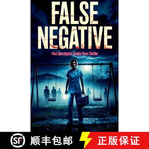 【3-4周达】False Negative - Post Apocalyptic Zombie Virus Thriller [9798233197284]