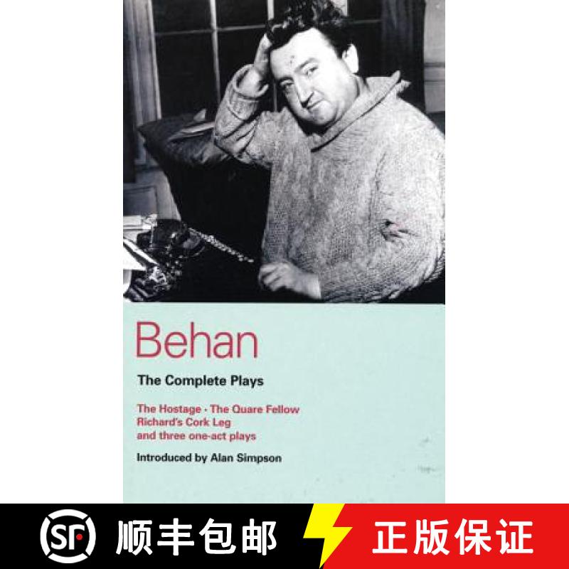 【3-4周达】Behan: The Complete Plays: The Hostage/The Quare Fellow/Richard's Cork Leg/And Three One-A... [9780413387806]