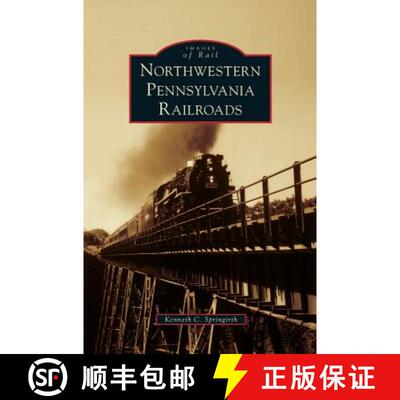 【3-4周达】精装 Northwestern Pennsylvania Railroads [9781531648275]