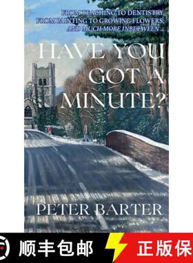 【3-4周达】Have You Got a Minute?: From Teaching to Dentistry, from Painting to Growing Flowers and M... [9781036902094]