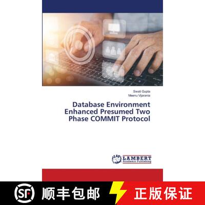 预订 Database Environment Enhanced Presumed Two Phase COMMIT Protocol [9786207461929]