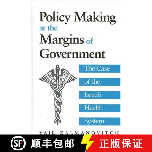 【3-4周达】精装 Policy Making at the Margins of Government : The Case of the Israeli Health System [9780791451854]
