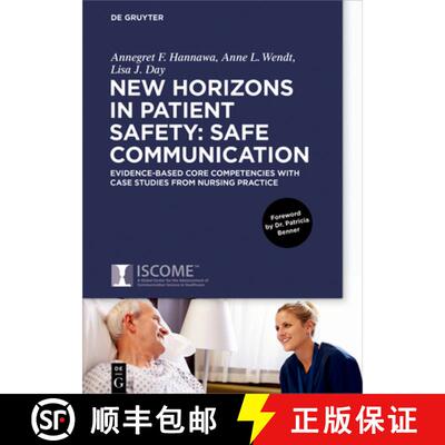 【3-4周达】精装 New Horizons in Patient Safety: Safe Communication: Evidence-Based Core Competencies ... [9783110453041]