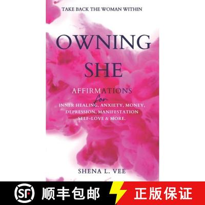 【3-4周达】Owning She: Affirmations For Inner Healing, Anxiety, Money, Depression, Manifestation, Sel... [9781735855028]