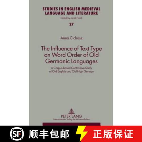 【2-3周达】精装 The Influence of Text Type on Word Order of Old Germanic Languages : A Corpus-Based C... [9783631613153]
