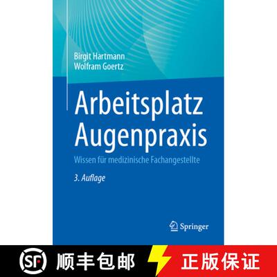 【3-4周达】Arbeitsplatz Augenpraxis: Wissen für medizinische Fachangestellte (3. Auflage 2025) (3. A... [9783662712979]