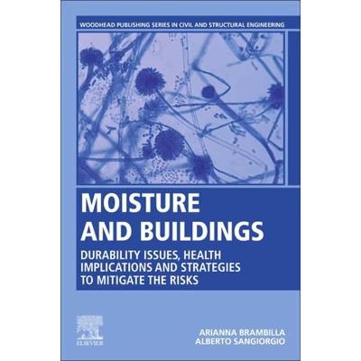 【4周达】Moisture and Buildings: Durability Issues, Health Implications and Strategies to Mitigate th... [9780128210970]