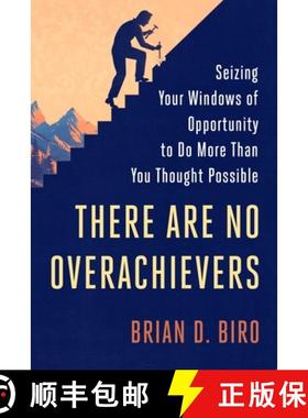 【3-4周达】There Are No Overachievers: Seizing Your Windows of Opportunity to Do More Than You Though... [9780451497628]