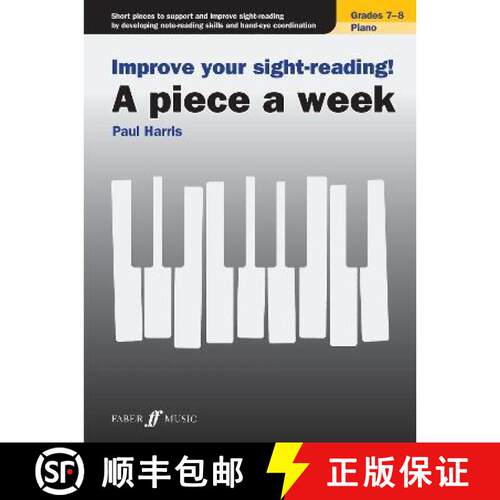 【3-4周达】Improve your sight-reading! A piece a week Piano Grades 7-8 [9780571541683]