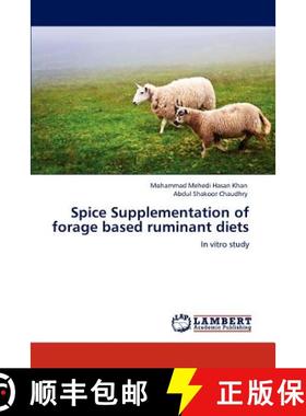 预订 Spice Supplementation of forage based ruminant diets [9783848427819]