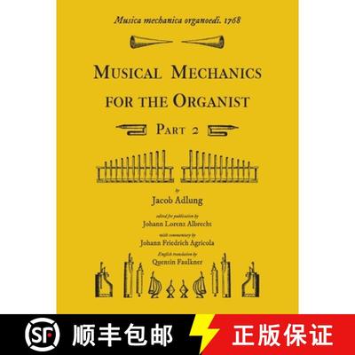【3-4周达】Musica mechanica organoedi / Musical mechanics for the organist, Part 2 [9781609620141]