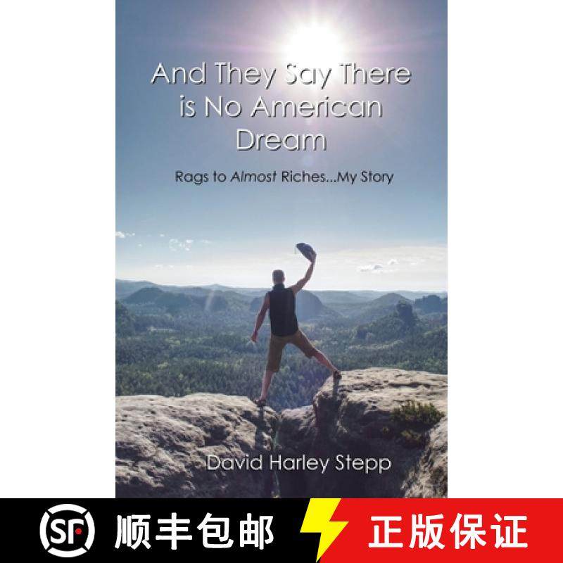 预订 And They Say There is No American Dream : Rags to Almost Riches...My Story [9781088185490]