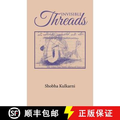 【3-4周达】INVISIBLE THREADS: My voice has been silenced forever [9781482886092]