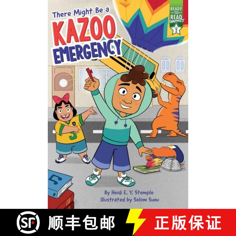 【3-4周达】There Might Be a Kazoo Emergency: Ready-To-Read Graphics Level 2 [9781665920049]