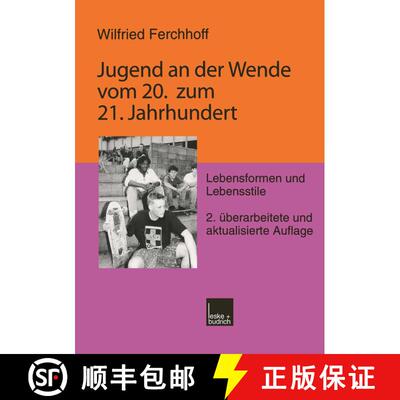 【3-4周达】Jugend an der Wende vom 20. zum 21. Jahrhundert : Lebensformen und Lebensstile (2. Auflage... [9783810023513]