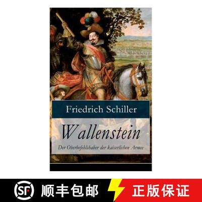 【3-4周达】Wallenstein - Der Oberbefehlshaber der kaiserlichen Armee: Dramen-Trilogie [9788026863632]