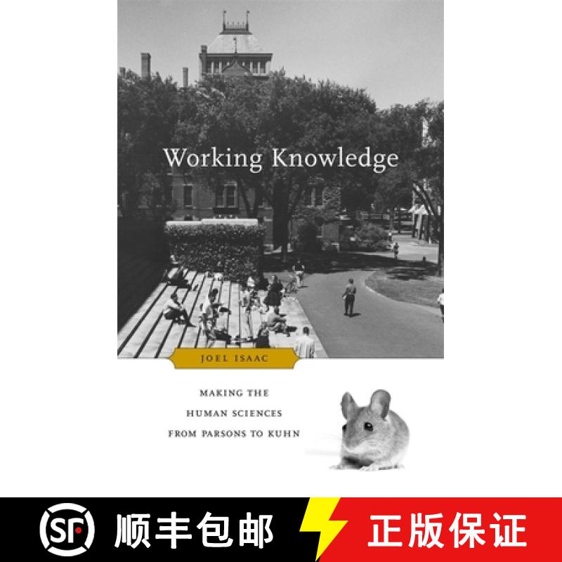 【3-4周达】Working Knowledge: Making the Human Sciences from Parsons to Kuhn [9780674065741]