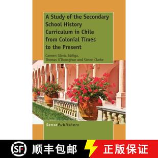 预订 A Study of the Secondary School History Curriculum in Chile from Colonial Times to the Present [9789462099241]
