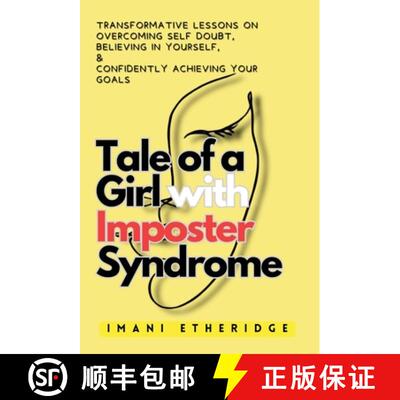【3-4周达】Tale of a Girl with Imposter Syndrome: Transformative lessons on overcoming self doubt, be... [9798218321154]