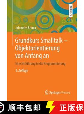 【3-4周达】Grundkurs Smalltalk - Objektorientierung von Anfang an : Eine Einführung in die Programmi... [9783658006303]